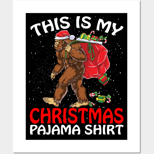 This is my Christmas Pajama Shirt BIGFOOT SANTA Wall Art by intelus